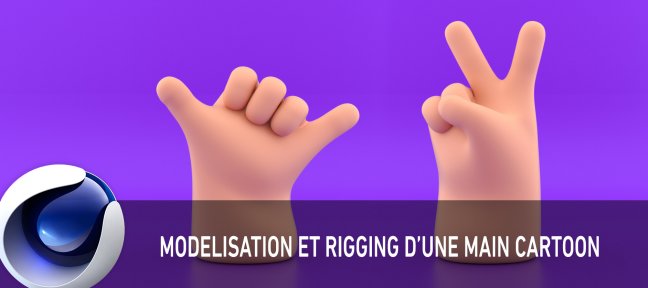 Modélisation et rigging d'une main style cartoon sur Cinema 4D