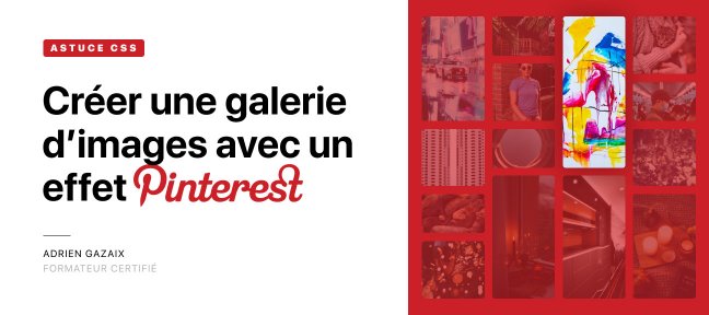 Astuce CSS : Créer une galerie d'images avec un effet Pinterest