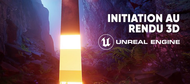 Créer son premier rendu 3D avec Unreal Engine 5