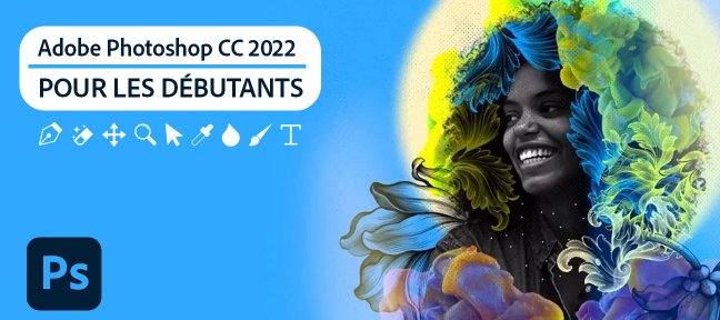 Photoshop CC 2022 pour les débutants