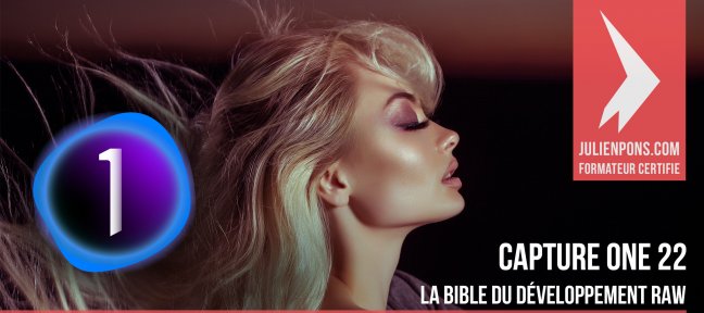 Capture One : la bible du développement RAW