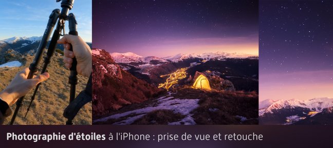 Photographie d'étoiles à l'iPhone : prise de vue et retouche