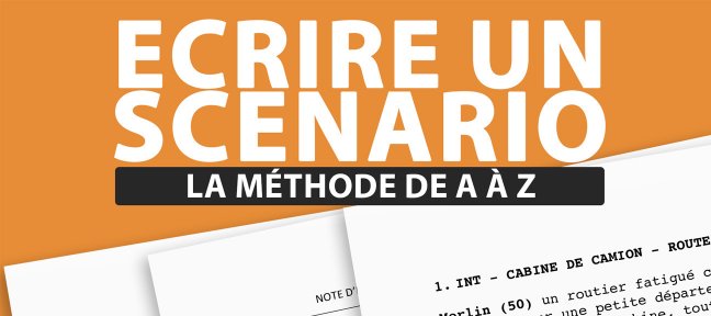 Écrire un scénario de film : la méthode de A à Z