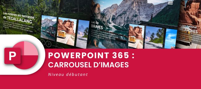 Concevoir un carrousel d'images époustouflant avec PowerPoint : tutoriel pas à pas