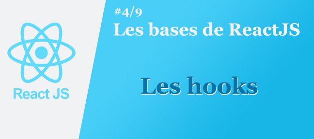 Les bases de ReactJS #4/9 : Les hooks