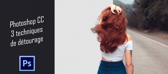 Gratuit : 3 Techniques pour détourer rapidement dans Photoshop