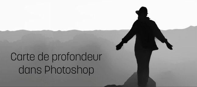 Gratuit : Concevoir et utiliser une carte de profondeur dans Photoshop