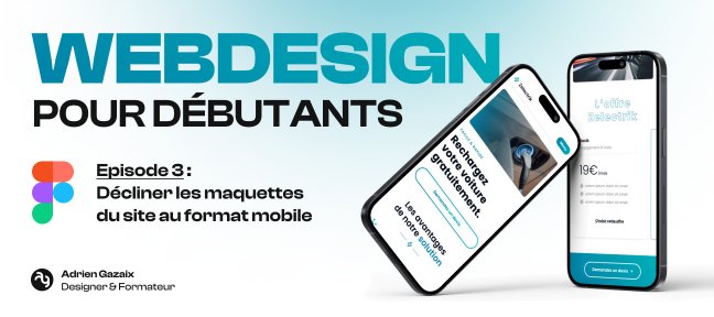 Webdesign débutants - Episode 3 : Décliner les maquettes du site en version mobile + Prototype