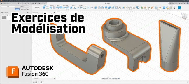 3 Exercices de Modélisation dans Fusion360 : Maîtrisez les fondamentaux et découvrez la bonne méthode pour tous modèles !