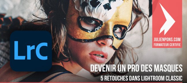 Lightroom : devenir un pro des masques en 5 retouches