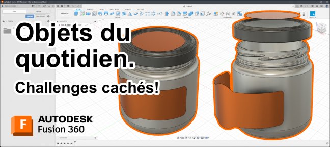 Fusion 360 : Modéliser ce qui vous entoure et progressez rapidement !