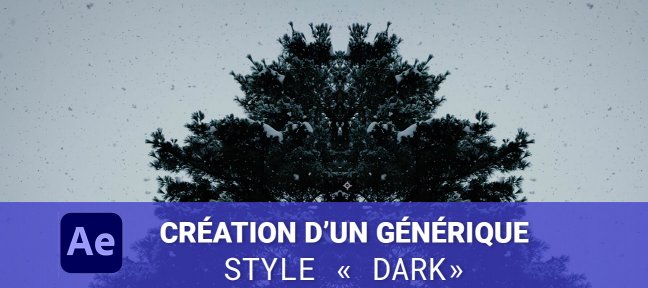 Créer un générique type 'dark' dans After Effects