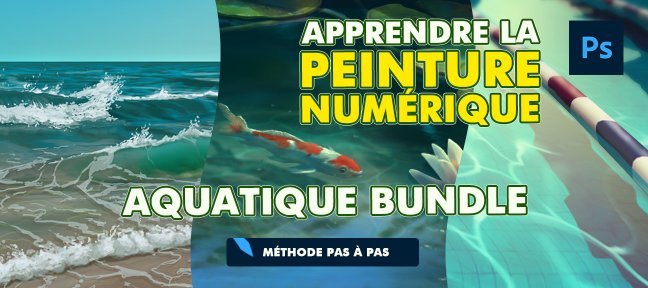 Bundle Peinture Numérique : Maîtriser l’Eau sous Toutes ses Formes