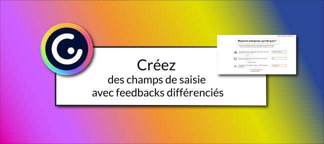Genially: créez des champs de saisie avec feedbacks différenciés