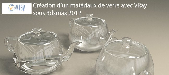 Création d'un matériaux verre VRay