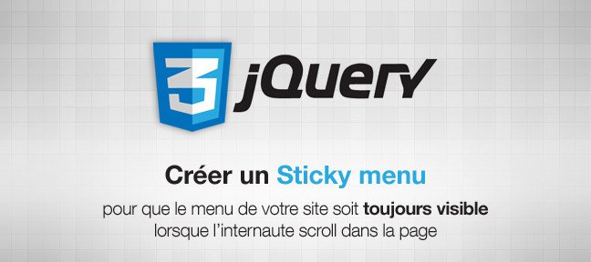 Créer un Sticky menu qui reste visible à tout instant