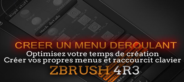 Créer un menu déroulant dans ZBrush 4 R3