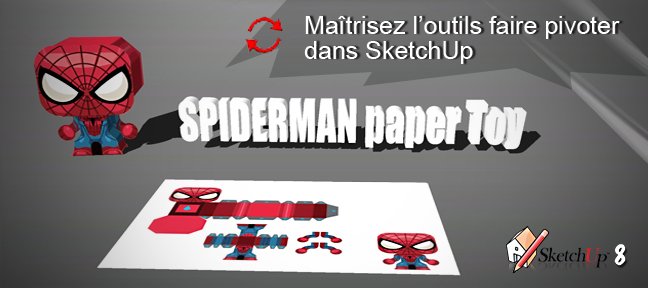 Réaliser un paper toy sous SketchUp 8