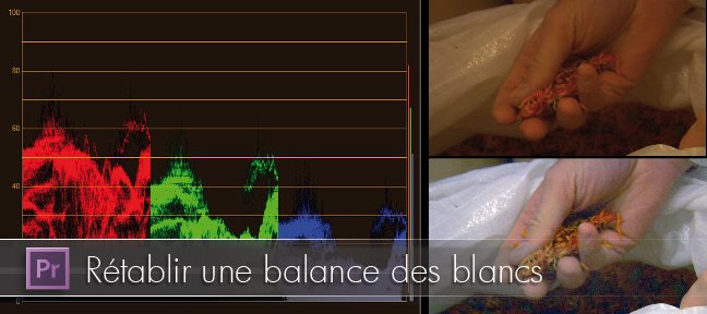 Etalonnage : Rétablir une balance des blancs