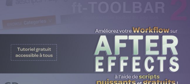 Améliorez votre Workflow After Effects à l'aide de scripts