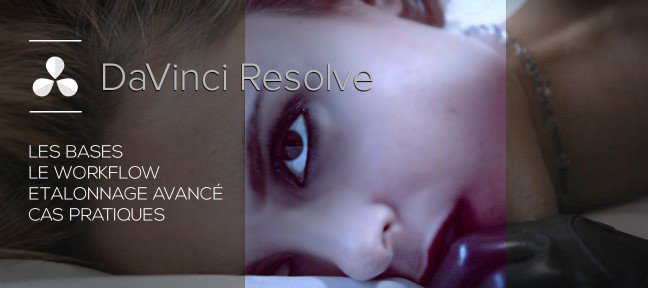 Formation Davinci Resolve : étalonnage pro