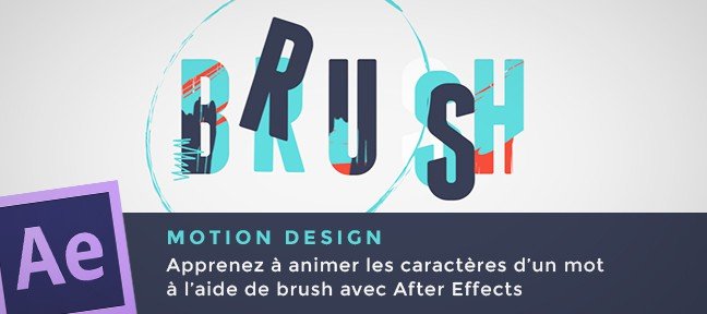 Motion Design : Brush et Animation Typographique