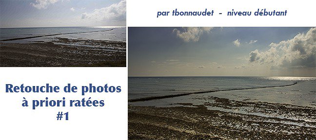 Retouche de photos à priori ratées #1