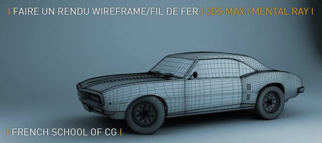 Gratuit : rendu fil de fer sous 3ds Max