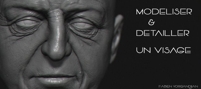 Sculpture et détails d'un visage realiste avec ZBrush