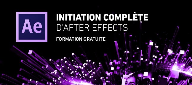 Gratuit : Initiation complète d'After Effects