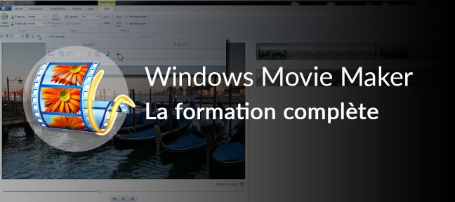 Windows Movie Maker: la formation complète!