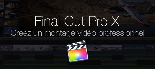 Débuter avec Final Cut Pro X