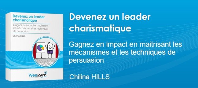 Devenez un leader charismatique - Chilina HILLS