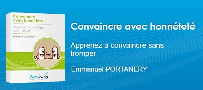 Convaincre avec honnêteté - Emmanuel PORTANERY