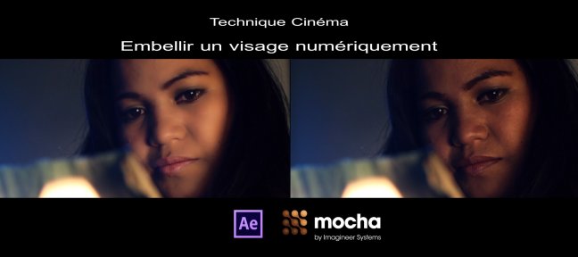 Technique de cinéma : Embellir un visage numériquement