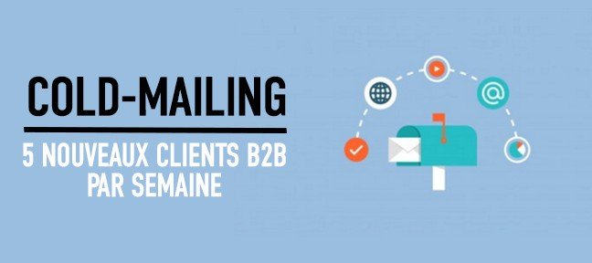 Cold-Mailing : 5 nouveaux clients par semaine