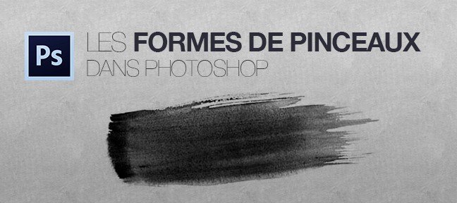 Les Formes de Pinceaux Photoshop