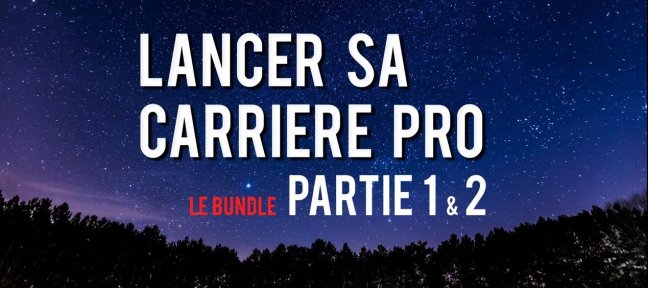 Bundle : Lancer votre carrière PRO