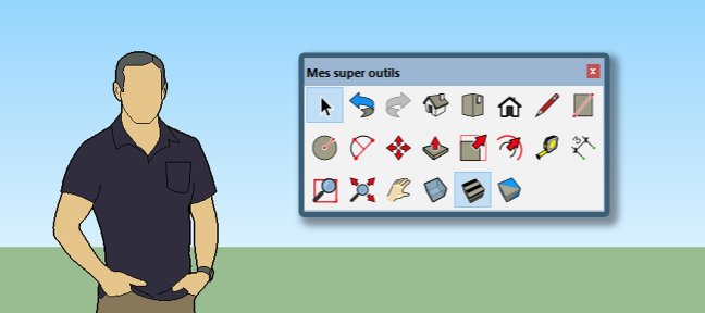 Gratuit Sketchup : Créez vos propres barres d'outils
