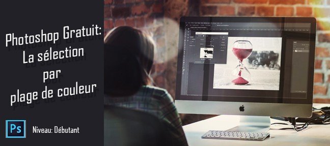 Photoshop Gratuit: La sélection par plage de couleur