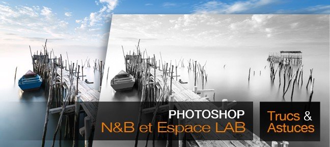 Gratuit : Créer un Noir et Blanc grâce à l'Environnent LAB