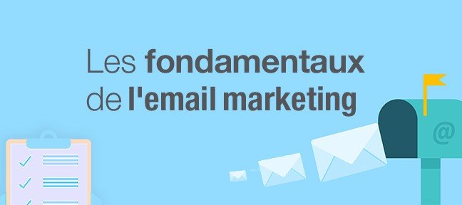 Les fondamentaux de l'e-mail marketing