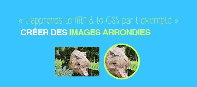 Comment arrondir facilement des images en CSS