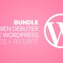 Bundle : Tous les outils pour bien débuter avec WordPress