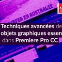 Titres et Objets graphiques : Techniques Avancées dans Premiere Pro