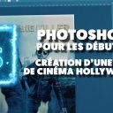 Photoshop CC pour les débutants : Création d'une affiche de cinéma hollywoodienne