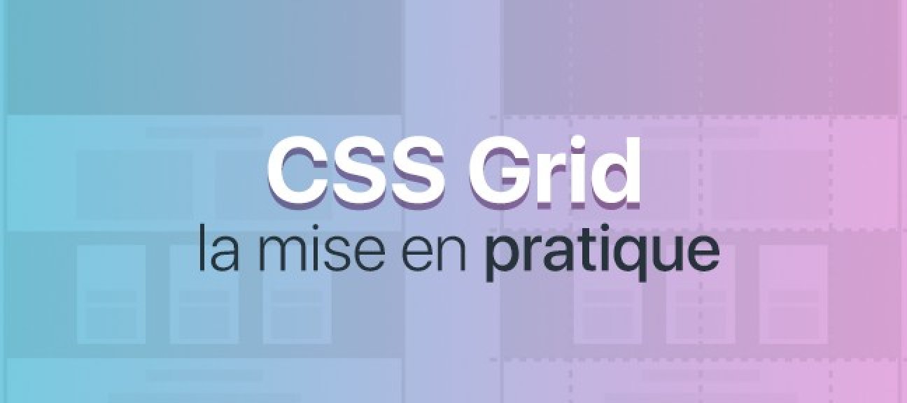 CSS-Grid : Mise en application