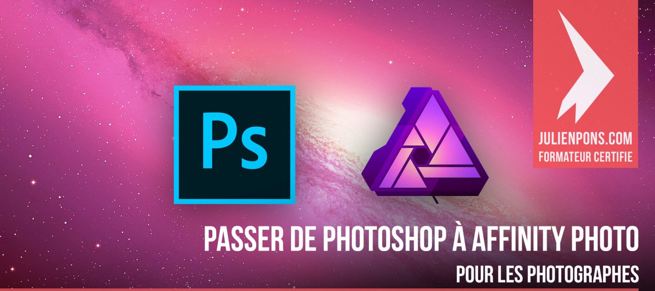 Passer de Photoshop à Affinity Photo pour les Photographes