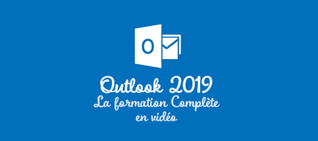 Outlook 2019 - Formation complète