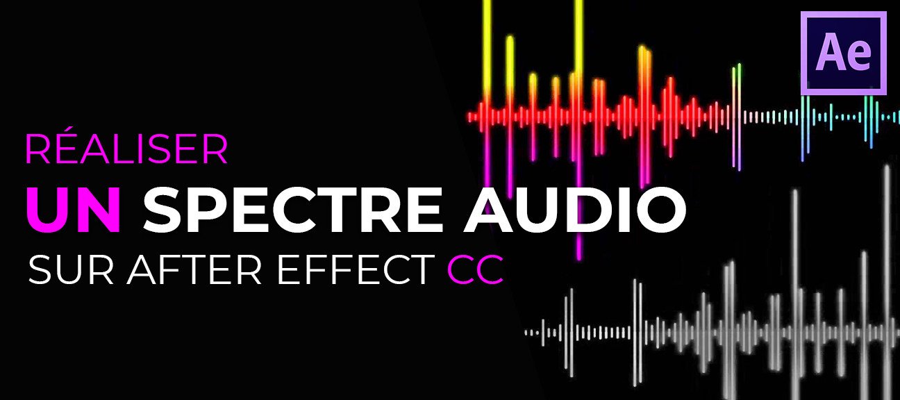 Réaliser un Spectre Audio sur After Effects